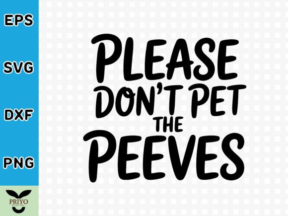 Exploring Please Don't Pet the Peeves SVG for Creative Crafts