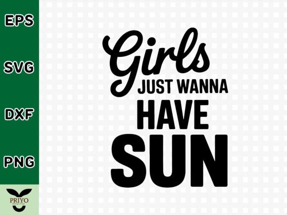 Girls Just Wanna Have Sun SVG: A Versatile Craft Graphic