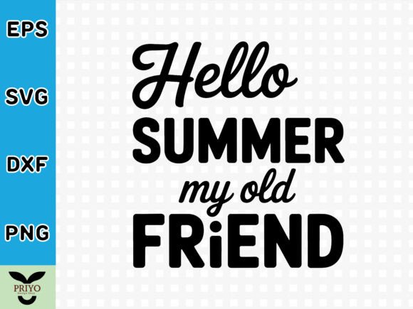 Hello Summer My Old Friend SVG: A Versatile Design