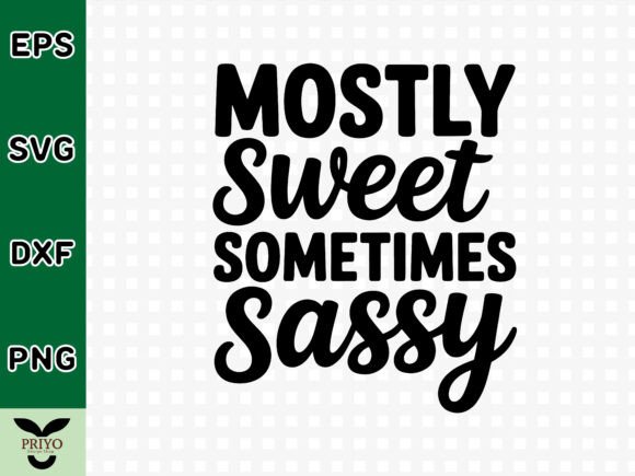 Mostly Sweet Sometimes Sassy SVG for Creative Graphics