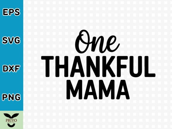 One Thankful Mama SVG: A Versatile Graphics Asset for Crafts