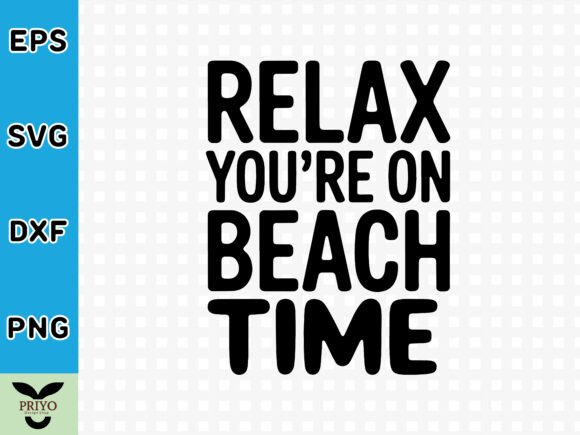Relax You're on Beach Time SVG: Perfect for Crafts & Graphics