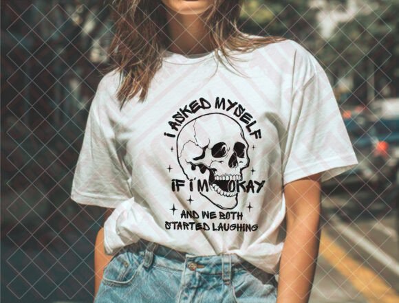 Review: I Asked Myself if I’m Okay Svg, Skull for Crafts