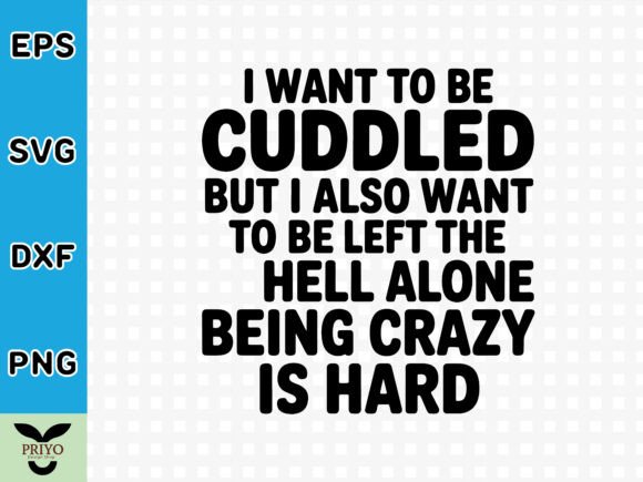 Review: I Want to Be Cuddled SVG for Crafts & Graphics