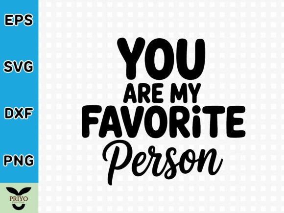 Review: You Are My Favorite Person SVG for Crafts and Graphics