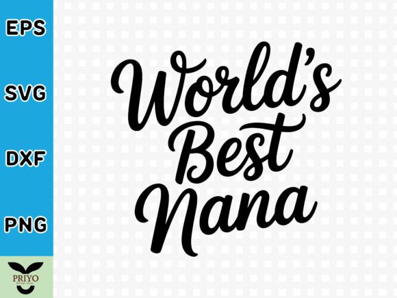 World's Best Nana SVG: A Versatile Design for Every Project